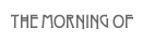 Morning Of